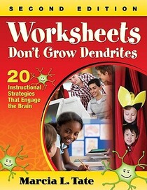Worksheets Don't Grow Dendrites: 20 Instructional Strategies That Engage the Brain (2nd Edition)