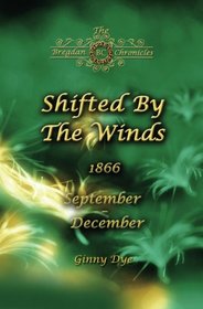 Shifted By The Winds (# 8 in the Bregdan Chronicles Historical Fiction Romance Series) (Volume 8)