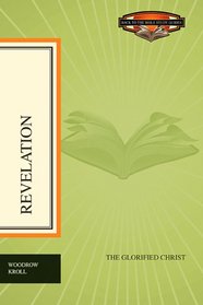 Revelation: The Glorified Christ (Back to the Bible Study Guides)