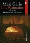 Los romanos/ The Romans: Neron, El Reino Del Anticristo (Spanish Edition)