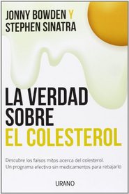 La verdad sobre el colesterol (Spanish Edition)