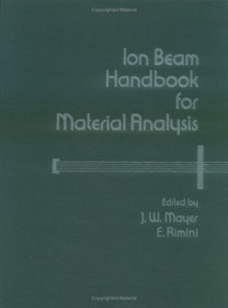 Ion Beam Handbook for Material Analysis (Casebound)