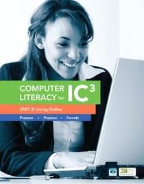 Computer Literacy for IC3 Unit 3: Living Online (2nd Edition)