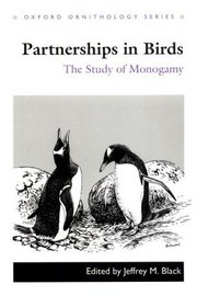 Partnerships in Birds: The Ecology of Monogamy (Oxford Ornithology Series)
