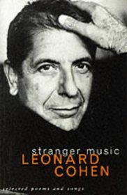 Stranger Music Selected Poems and Songs