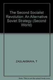 The Second Socialist Revolution: An Alternative Soviet Strategy (Second World)