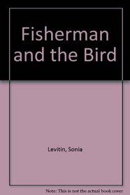 Fisherman and the Bird