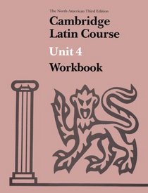 Cambridge Latin Course Unit 4 Workbook North American edition (North American Cambridge Latin Course)