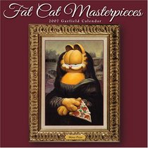 Garfield Fat Cat Masterpieces 2007 Wall Calendar