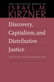 Discovery, Capitalism, and Distributive Justice (Collected Works of Israel M. Kirzner)