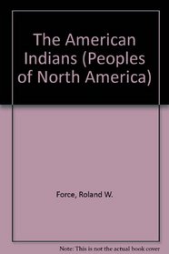 The American Indians (Peoples of North America)