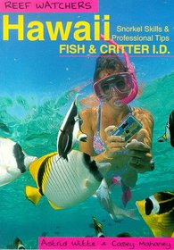 Reef Watchers Hawaii: Reef Fish and Critter I.D. : Snorkel Skills & Professional Tips (Reef watchers)
