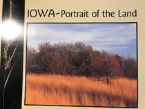 Iowa: Portrait of the land
