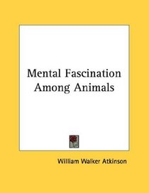 Mental Fascination Among Animals