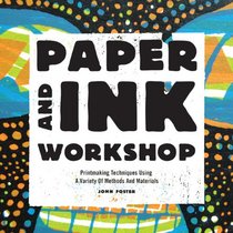 Paper & Ink Workshop: Printmaking techniques using a variety of methods and materials