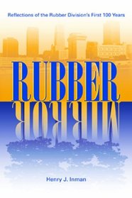 Rubber Mirror: Reflections of the Rubber Division's First 100 Years