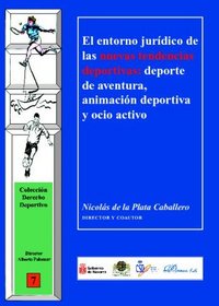 El Entorno Jurdico De Las Nuevas Tendencias Depor (Spanish Edition)