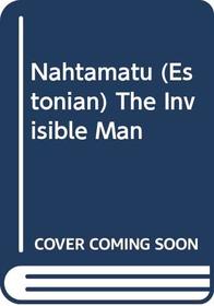 Nhtamatu (Estonian) The Invisible Man