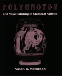 Polygnotos and Vase Painting in Classical Athens (Wisconsin Studies in Classics)