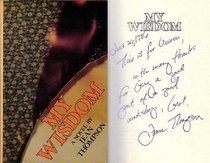My wisdom: A novel