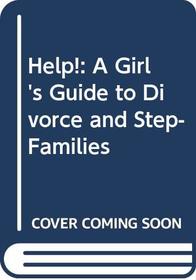 Help!: A Girl's Guide to Divorce and Step-Families (American Girl Library (Paperback))