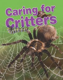 Caring for Critters (Crabtree Connections, Level I)