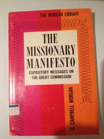 The Missionary Manifesto: Expository Messages on the Great Commission
