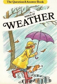 World of Weather (The Question and Answer Book)