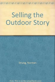 Selling the Outdoor Story; 52 Professionals Tell You How