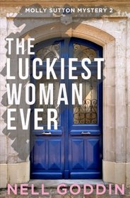 The Luckiest Woman Ever (Molly Sutton Mysteries) (Volume 2)