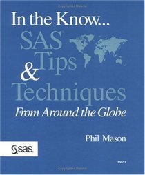 In the Know...SAS Tips  Techniques From Around the Globe