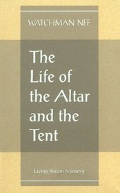 Life of the Alter and the Tent