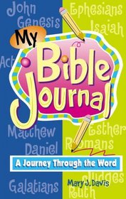My Bible Journal: A Journey Through the Word