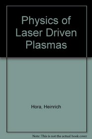 Physics of Laser Driven Plasmas