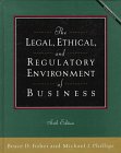 The Legal, Ethical, and Regulatory Environment of Business