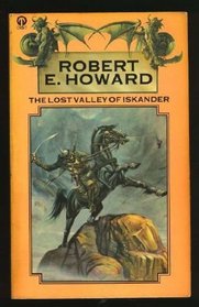 THE LOST VALLEY OF ISKANDER: The Daughter of Erlik Khan; The Lost Valley of Iska