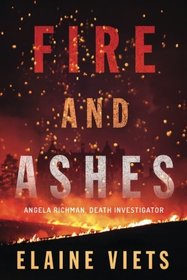 Fire and Ashes (Angela Richman, Death Investigator)