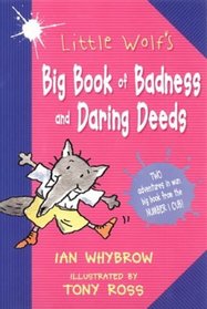 Little Wolf's Big Book of Badness and Daring Deeds