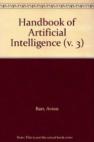 Handbook of Artificial Intelligence (v. 3)
