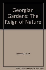 Georgian Gardens: The Reign of Nature