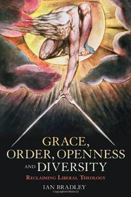 Grace, Order, Openness and Diversity: Reclaiming Liberal Theology