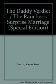 The Daddy Verdict / The Rancher's Surprise Marriage (Special Edition)