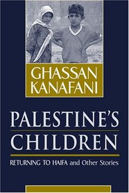 Palestine's Children: Returning to Haifa  Other Stories