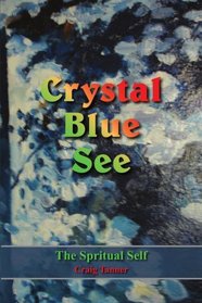 Crystal Blue See: The Spritual Self