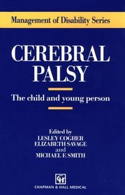 Cerebral Palsy: The Child and Young Person (Management of Disability)