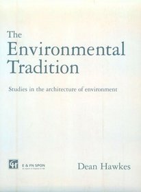 Environmental Tradition: Studies in the Architecture of Environment