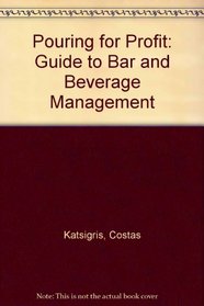 Pouring for Profit: A Guide to Bar and Beverage Management