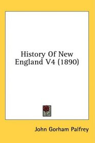 History Of New England V4 (1890)