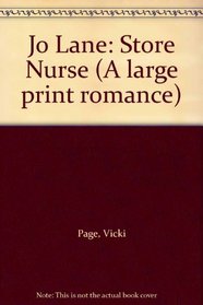 Jo Lane: Store Nurse (A large print romance)