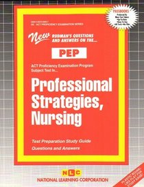 Professional Strategies, Nursing (ACT Proficiency Examination Program)